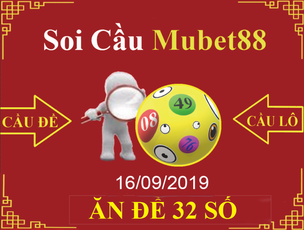 SOI CẦU MUBET88 16/09/2019