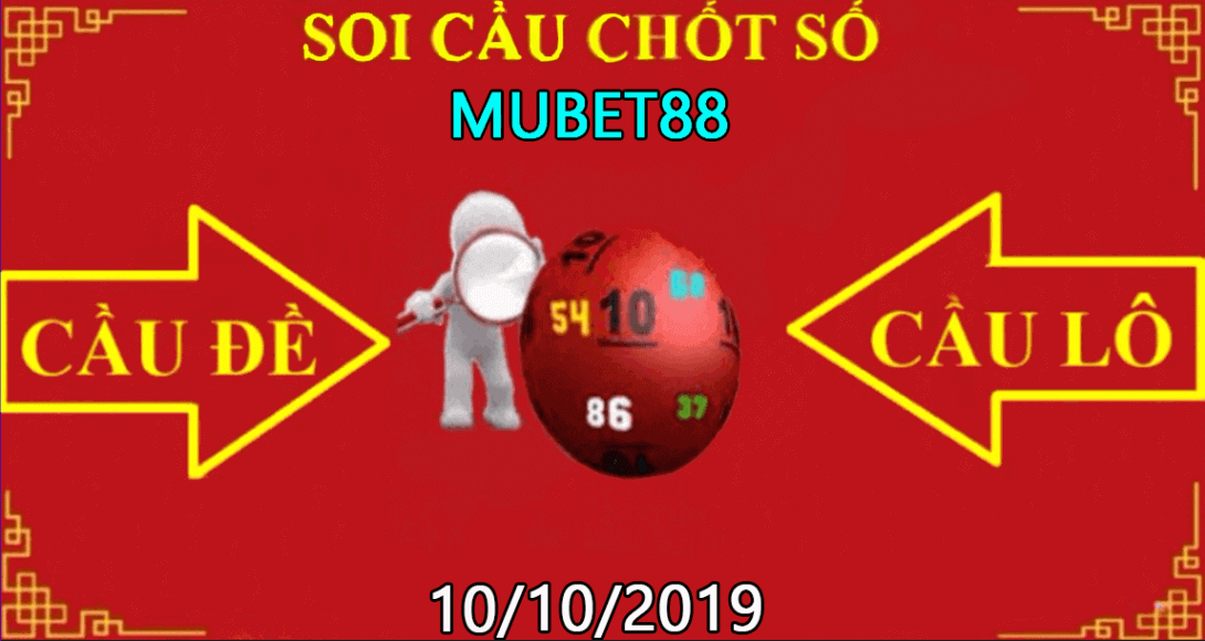 SOI CẦU MUBET88 10/10/2019