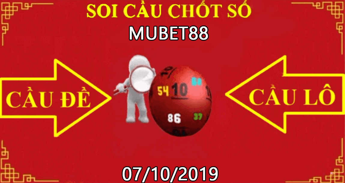 SOI CẦU MUBET88 07/10/2019