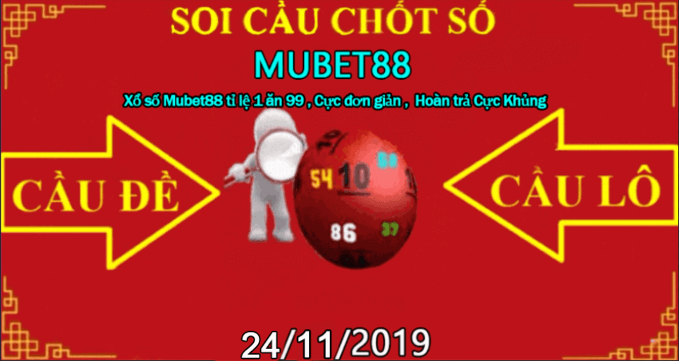 SOI CẦU MUBET88 24/11/2019