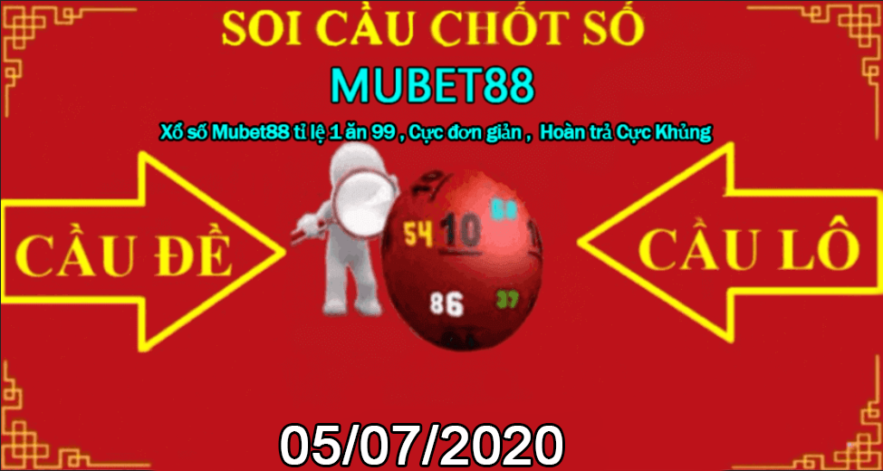SOI CẦU MUBET88 05/07/2020