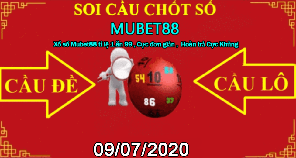 SOI CẦU MUBET88 09/07/2020