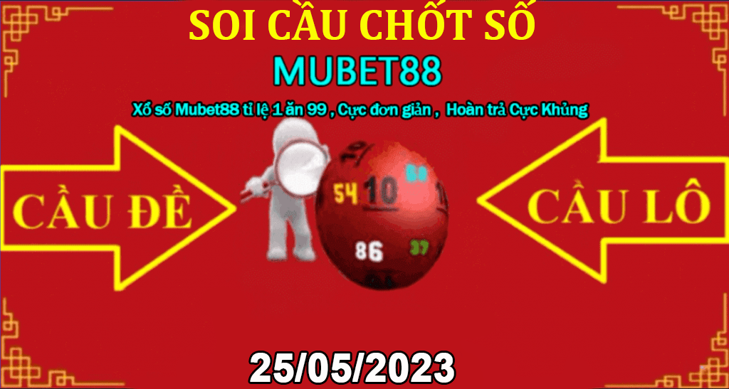 SOI CẦU MUBET88 25/05/2023